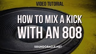 How To Mix A Kick With An 808