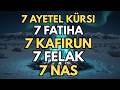 7’şer Ayetel Kürsi, İnşirah, Felak, Nas | Nazar, Büyü ve Musallattan Koruyan Dualar
