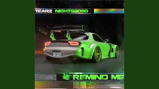 Remind me (feat. Nights2050)