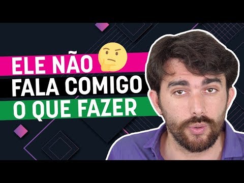 Vídeo: Meu Namorado Não Fala Comigo: O Que Fazer