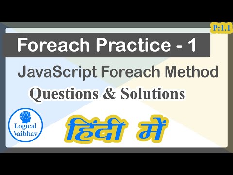 Javascript forEach method practice questions part - 1 (Hindi) - Logical Vaibhav