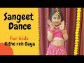 Sangeet dance for kidskithe reh gayasangeet dance 1