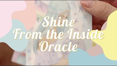 ✨ SHINE FROM THE INSIDE ORACLE✨ Unbox｜Flip Through｜Draw Card & NO TALK【神諭卡開箱📦】