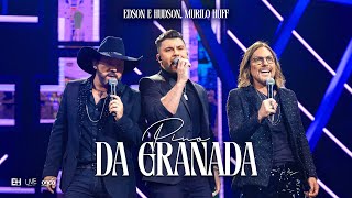 Edson &amp; Hudson, @MuriloHuff  - Pino da Granada [DVD Foi Deus]