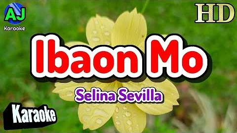 Ibaon Mo - Selina Sevilla | KARAOKE HD