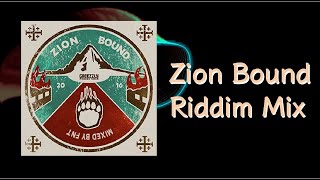 Zion Bound Riddim Mix (2016)
