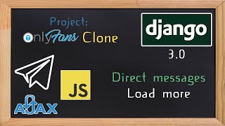 Django OnlyFans Clone - Direct messages load more with ajax  | 29