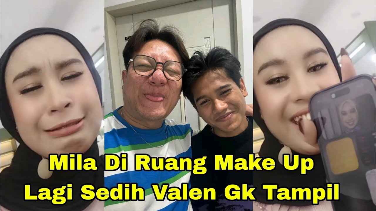 LIVE MILA DI RUANG MAKE UP SEDIH VALEN GK TAMPIL MILA SEDIH