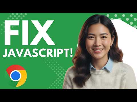 How to Fix JavaScript Interactive Features Not Working in Google Chrome (Step by Step Guide)