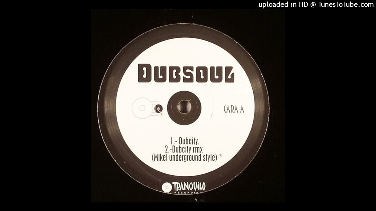 Dubsoul - Dubcity (Mikel Underground Style)