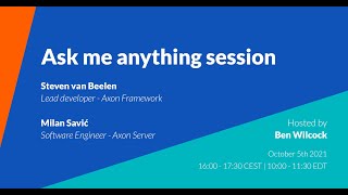 AxonIQ Ask Me Anything session - with Steven van Beelen and Milan Savic