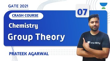 06:00 PM - GATE 2021 | Chemistry by Prateek Agarwal | Group Theory