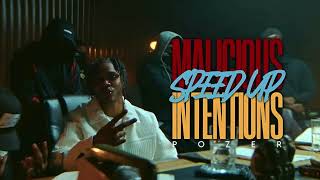 Pozer - Malicious Intentions (SPEED UP)