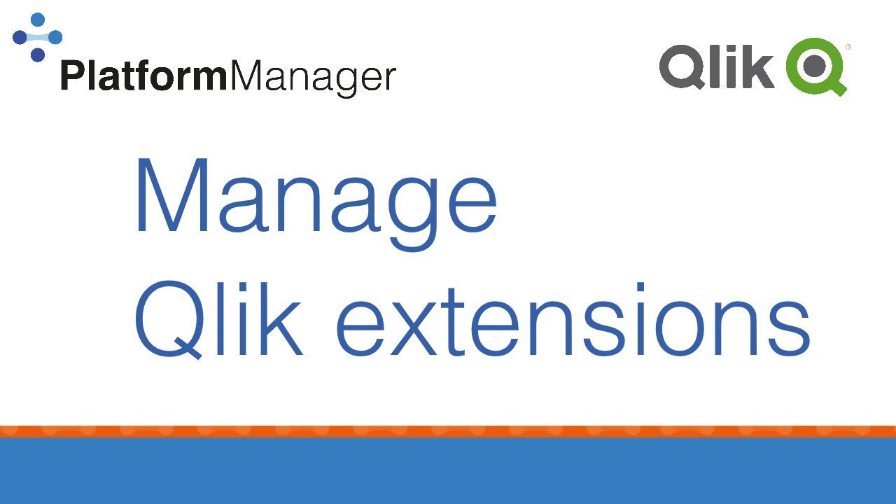 Managing Qlik Sense Extensions by PlatformManager YouTube