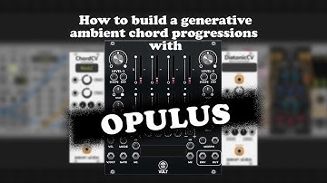 VCV RACK: How to build a generative ambient chord progressions with OPULUS (Vult)