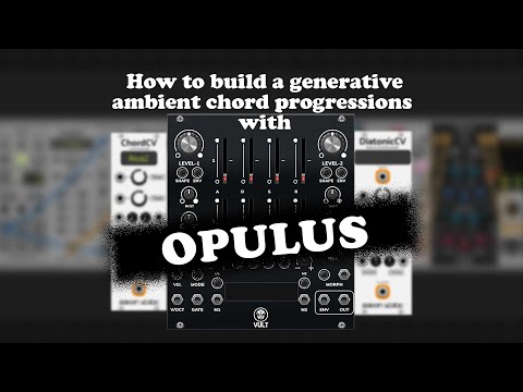VCV RACK: How to build a generative ambient chord progressions with OPULUS (Vult)