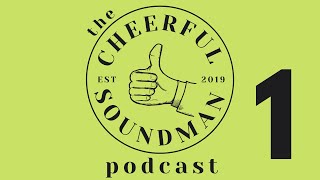 The Cheerful Soundman Podcast Episode 1 - Pandemic Production with Keith Watson