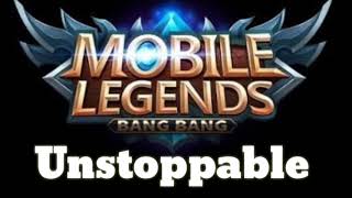 Unstoppable Sound Effect Mobile legends download..
