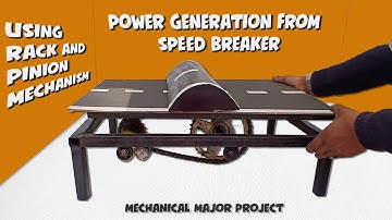 POWER GENERATION FROM SPEED BREAKER USING RACK & PINION MECHANISM | MECHANICAL MAJOR PROJECT