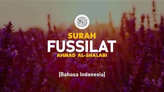 Surah Fussilat - Ahmad Al-Shalabi [ 041 ] I Bacaan Quran Merdu
