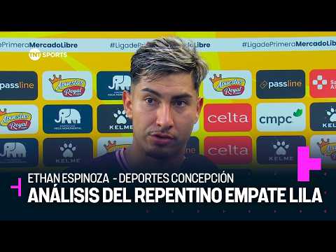 Ethan Espinoza and the last-minute draw against Deportes Concepción - 2026 Mercado Libre Primera ...