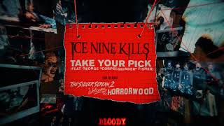 Ice Nine Kills - Take Your Pick ft. Corpsegrinder guitar tab & chords by Ice Nine Kills. PDF & Guitar Pro tabs.