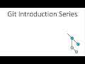 Git introduction  part 1 series introduction