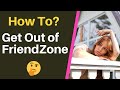 My Male Crush has FRIENDZONED Me...What Should  I do Now? | Get out of Friend Zone Using THIS...