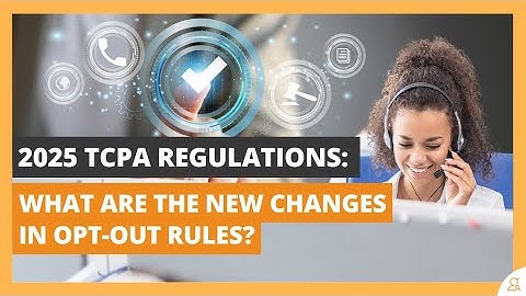 New TCPA Compliance Rules to Take Effect in April 2025