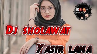 Download lagu DJ Sholawat Yasirlana || Terbaru 2022