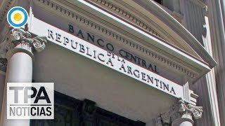 El Banco Central intenta frenar la suba del dólar | #TPANoticias Segunda edición