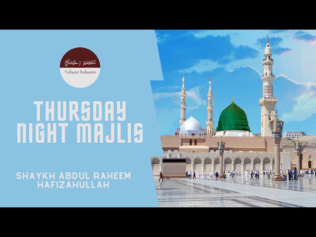 Thursday Night Majlis | Hadhrat Maulana Bilal saheb D.B class=