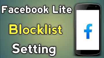 Facebook Lite | Fb Lite Me Kisi Ko Block Ya Unblock Kaise Karte Hai - Full Blocklist Setting