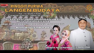 LIVE MALAM WAYANG PURWA LANGEN BUDAYA|ACARA UNJUNGAN BUYUT RANGGAWANA | DS. PEGAGAN, INDRAMAYU, 2023