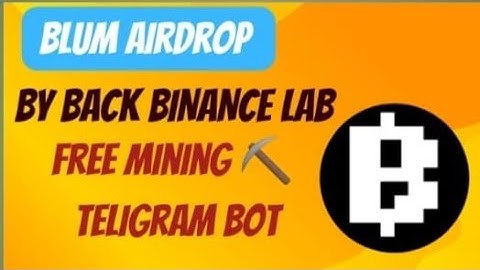 BlUM MINING TELEGRAM BOT MINING || BLUM CRYPTO FREE MINING || BLUM BINANCE LABS TELIGRAM AIRDROP 🔥