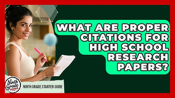 What Are Proper Citations For High School Research Papers? - Ninth Grade Starter Guide