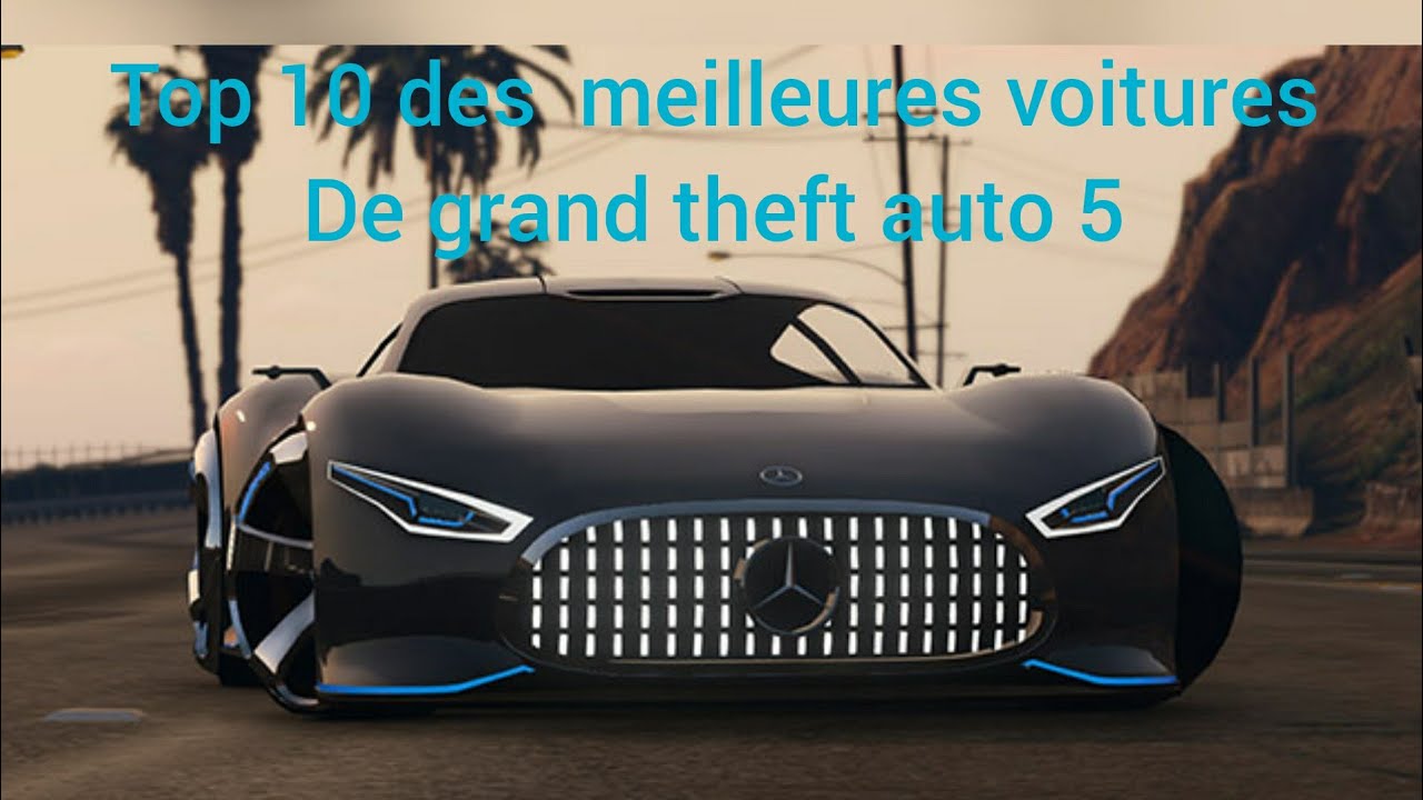 Top 10 des meilleures voitures GTA 5 YouTube