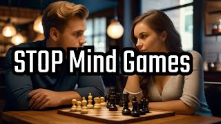 How to NOTICE and STOP Mind Games in Dating Dating Logic