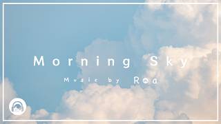 Roa - Morning Sky 【Official】