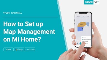Viomi Robot Vacuum-mop - How to Set up Map Management on MiHome App