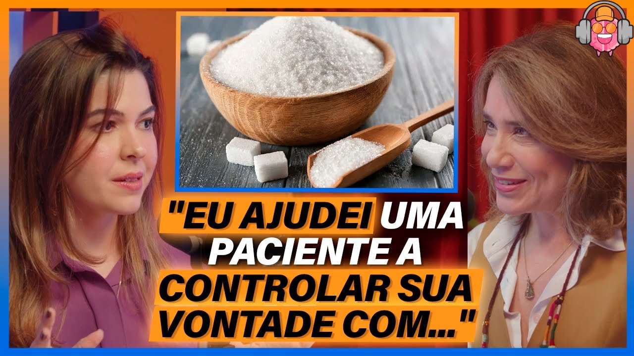 O AÇÚCAR VICIA? Como controlar sua vontade - Dra. Thamiris Maia (ENDÓCRINO)