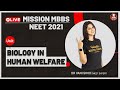 Biology in Human Welfare | Class 12 Biology | Mission MBBS NEET 2021 | Dr.Vani Sood | Vedantu