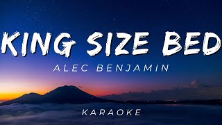 KING SIZE BED BY ALEC BENJAMIN | KARAOKE VERSION