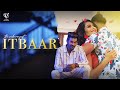 Itbaar  full song  the vikramjeet   vihaan records  latest punjabi song 2022
