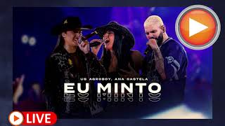 Ana Castela e Us Agroboys  - Eu Minto AO VIVO