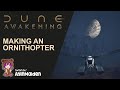 Making an Ornithopter | Dune: Awakening