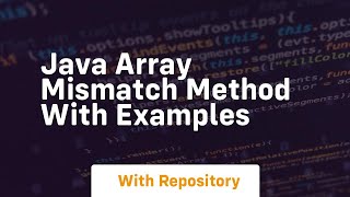 java array mismatch method with examples