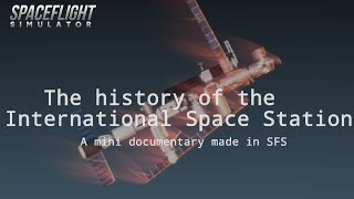 the history of the International Space Station (ISS) | SFS mini documentary