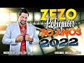 Zezo Potiguar - Seresta e Brega - 30 Anos 2022