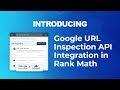 Introducing Google&#39;s URL Inspection API Integration in WordPress